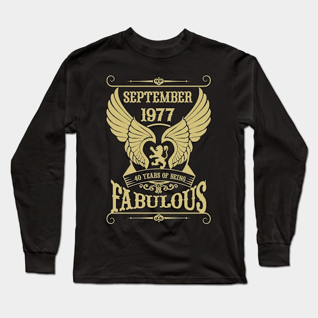 September 1977, 40 Years of being Fabulous! Long Sleeve T-Shirt by variantees